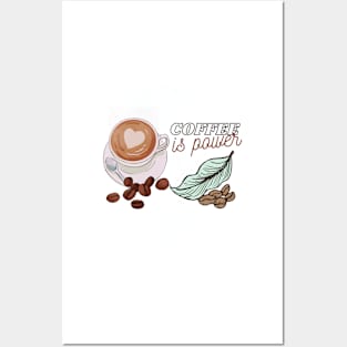 Coffee Give Me Power Posters and Art